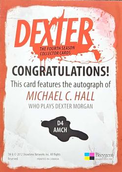 2012 Breygent Dexter Season 4 - Autographs #D4-AMCH Michael C. Hall Back