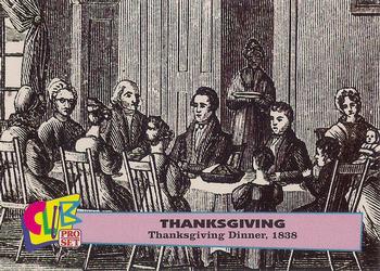 1992 Club Pro Set Thanksgiving #6 Thanksgiving Dinner, 1838 Front