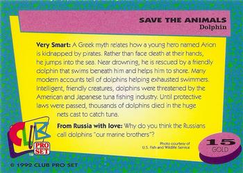 1992 Club Pro Set Save the Animals - Gold #15 Dolphin Back