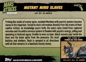 2015 Topps Mars Attacks Occupation #26 Mutant Mind Slaves Back