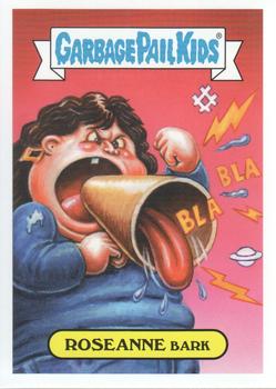 2019 Topps Garbage Pail Kids We Hate the '90s #3a Roseanne Bark Front