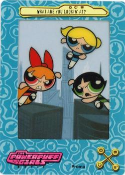 2002 ArtBox Powerpuff Girls Movie - Promos #P2 What are you lookin' at? Front