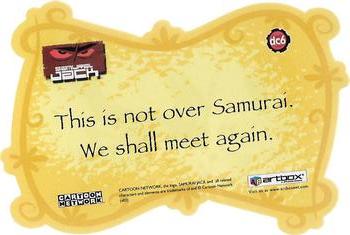 2002 ArtBox Samurai Jack - Die Cut #DC6 Aku: This is not over Samurai. We shall meet again. Back