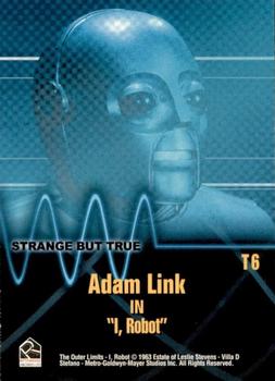 2002 Rittenhouse The Outer Limits Premiere Edition - Strange But True #T6 Adam Link Back