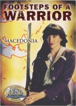 2002 Rittenhouse Xena Beauty & Brawn - Footsteps of a Warrior #FW5 Macedonia Front