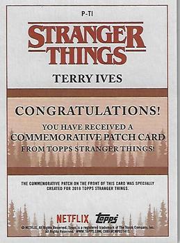 2018 Topps Stranger Things - Commemorative Patch #P-TI Terry Ives Back