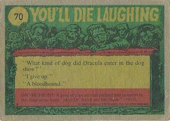 1980 Topps You'll Die Laughing Creature Feature #70 He Accused Us of Police Brutality? Get Him!! Back