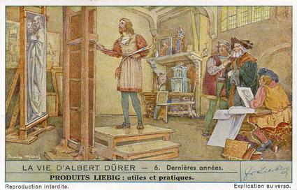 1948 Liebig La vie d'Albert Durer (The Life of Albert Durer) (French Text) (F1469, S1471) #6 Dernieres annees Front