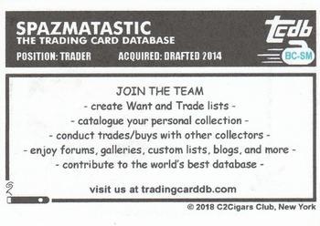 2018 C2Cigars TCDB Business Card #BC-SM spazmatastic Back