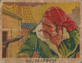 1936 Gum Inc. Pirate's Picture (R109) #66 Trapped Front