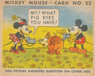 1935 Gum Inc. Mickey Mouse (R89) #22 My! What Pig Eyes You Have! Front