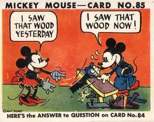 1935 Gum Inc. Mickey Mouse (R89) #85 I Saw That Wood... Front