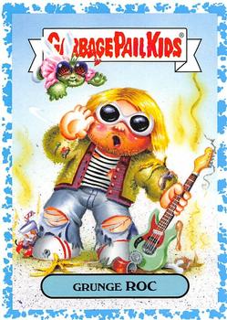 2019 Topps Garbage Pail Kids We Hate the '90s - Spit #2b Grunge Roc Front