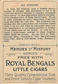 1911 American Tobacco Company Heroes of History / Men of History (T68) - Royal Bengals, Factory No. 17 #NNO Eli Whitney Back
