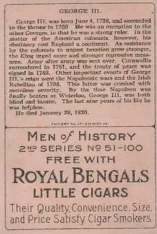 1911 American Tobacco Company Heroes of History / Men of History (T68) - Royal Bengals, Factory No. 17 #NNO King George III Of England Back