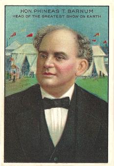 1911 American Tobacco Company Heroes of History / Men of History (T68) - Miners Extra #NNO Hon. Phineas T. Barnum Front