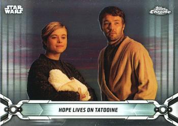 2019 Topps Chrome Star Wars Legacy #75 Hope Lives on Tatooine Front