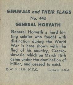 1939 W.S. Corp Generals & Their Flags (R58) #443 Gen. Horvath Back