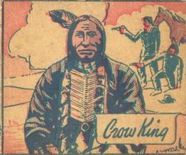 1940 W.S. Corp Indian Chiefs Type 1 (R184) #121 Crow King Front