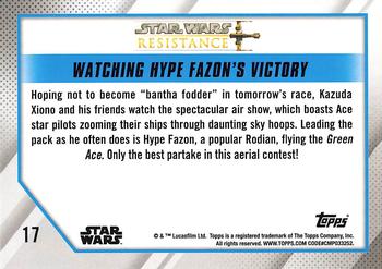 2019 Topps Star Wars: Resistance #17 Watching Hype Fazon's Victory Back