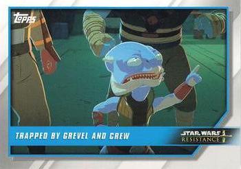 2019 Topps Star Wars: Resistance #36 Trapped by Grevel and Crew Front