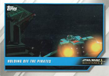 2019 Topps Star Wars: Resistance #47 Holding off the Pirates Front
