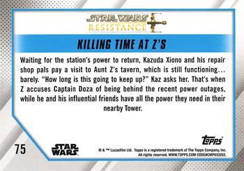 2019 Topps Star Wars: Resistance #75 Killing Time at Z's Back