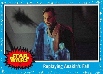 2019 Topps Star Wars Journey to Star Wars The Rise of Skywalker #45 Replaying Anakin's Fall Front