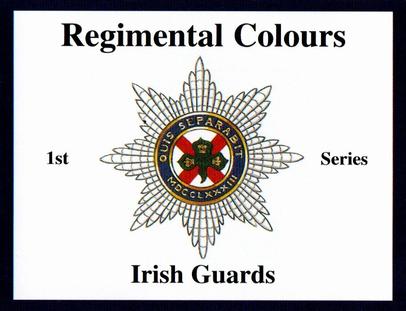2009 Regimental Colours : Irish Guards 1st Series #NNO Title Card Front