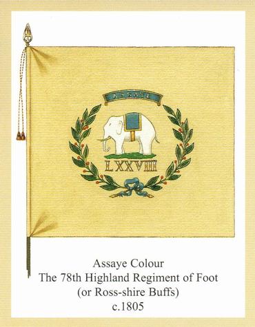 2012 Regimental Colours : Seaforth Highlanders (Ross-shire Buffs, The Duke of Albany's) 3rd Series #1 Assaye Colour The 78th Highland Regiment of Foot (or Ross-shire Buffs) c.1805 Front