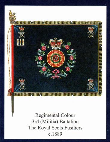 2012 Regimental Colours : The Royal Scots Fusiliers 2nd Series #6 Regimental Colour 3rd (Militia) Battalion The Royal Scots Fusiliers c.1889 Front