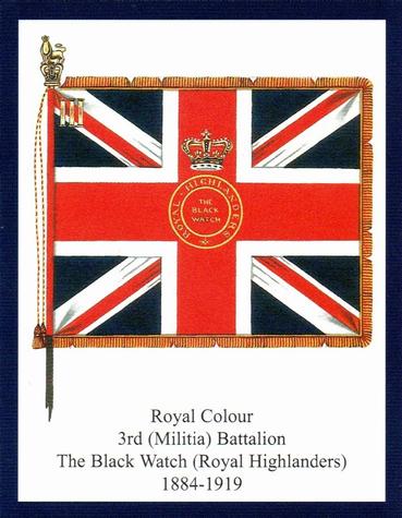 2011 Regimental Colours : The Black Watch (Royal Highland Regiment) 2nd Series #5 Royal Colour 3rd (Militia) Battalion The Black Watch (Royal Highlanders) 1884-1919 Front