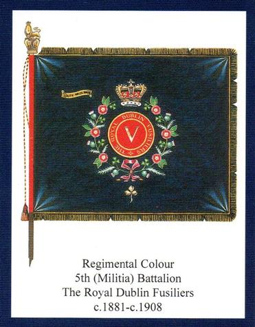 2010 Regimental Colours : The Royal Dublin Fusiliers #4 Regimental Colour 5th (Militia) Battalion c.1881-1908 Front