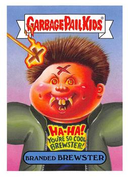 2019 Topps Garbage Pail Kids: Revenge of Oh, the Horror-ible! #6a Branded Brewster Front
