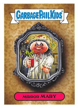 2019 Topps Garbage Pail Kids: Revenge of Oh, the Horror-ible! #5a Mirror Mary Front