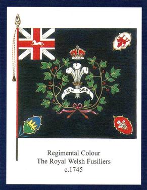 2011 Regimental Colours : The Royal Welch Fusiliers 2nd Series #1 Regimental Colour The Royal Welsh Fusiliers Later The 23rd (Royal Welch Fusiliers) Regiment of Foot c.1745 Front