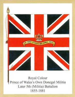 2011 Regimental Colours : The Royal Inniskilling Fusiliers 2nd Series #1 Royal Colour The Prince of Wales's Own Donegal Militia Later 5th (Militia) Battalion 1855-1881 Front