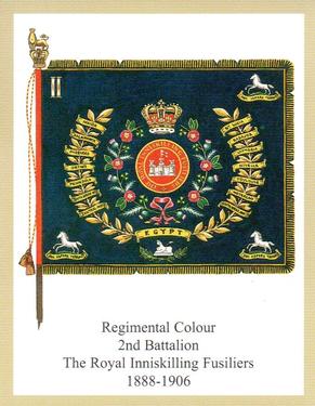 2011 Regimental Colours : The Royal Inniskilling Fusiliers 2nd Series #6 Regimental Colour 2nd Battalion The Royal Inniskilling Fusiliers 1888-1906 Front