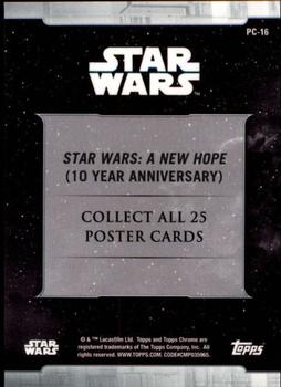 2019 Topps Chrome Star Wars Legacy - Posters #PC-16 Star Wars: A New Hope (10 Year Anniversary) Back