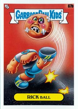 2020 Topps Garbage Pail Kids: Late to School #67b Rick Ball Front