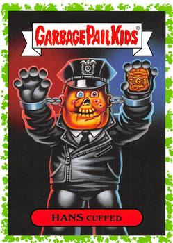 2019 Topps Garbage Pail Kids: Revenge of Oh, the Horror-ible! - Blood Splatter Green #9a Hans Cuffed Front