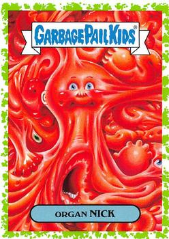 2019 Topps Garbage Pail Kids: Revenge of Oh, the Horror-ible! - Blood Splatter Green #15a Organ Nick Front