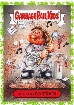 2019 Topps Garbage Pail Kids: Revenge of Oh, the Horror-ible! - Blood Splatter Green #1a Psycho Patrick Front
