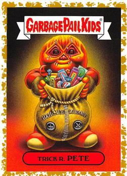 2019 Topps Garbage Pail Kids: Revenge of Oh, the Horror-ible! - Blood Splatter Gold #14b Trick R. Pete Front