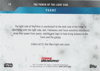 2019 Topps On Demand Set 17: Star Wars: The Power of the Light Side #16 Padme Back