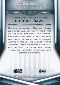 2019 Topps Star Wars Masterwork - Heroes of the Rebellion #HR-13 Chirrut Imwe Back