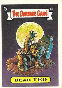 1988 Regina The Garbage Gang Series 1 (Reprint) #5a Dead Ted Front