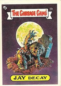 1988 Regina The Garbage Gang Series 1 (Reprint) #5b Jay Decay Front