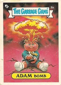 1988 Regina The Garbage Gang Series 1 (Reprint) #8a Adam Bomb Front