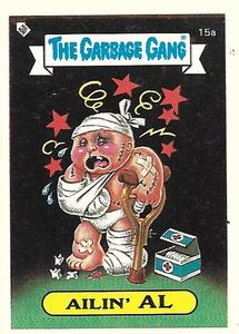 1988 Regina The Garbage Gang Series 1 (Reprint) #15a Ailin' Al Front